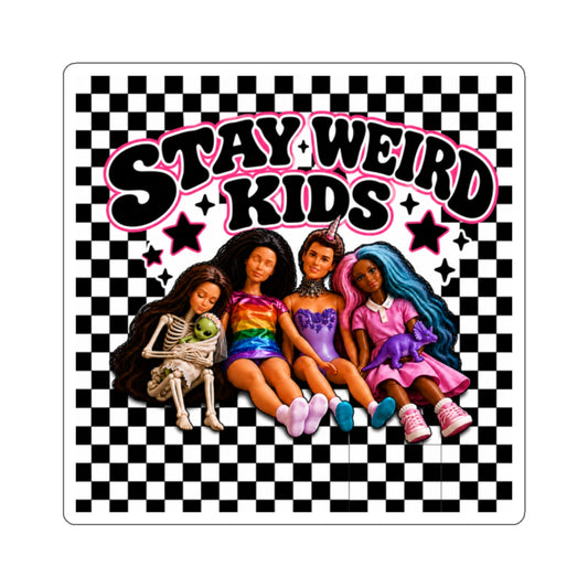 Stay Weird Kids Play With Dolls Sticker