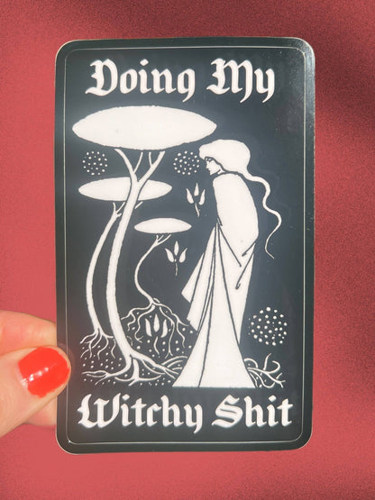 Doing My Witchy Shit Sticker - Stay Weird Kids