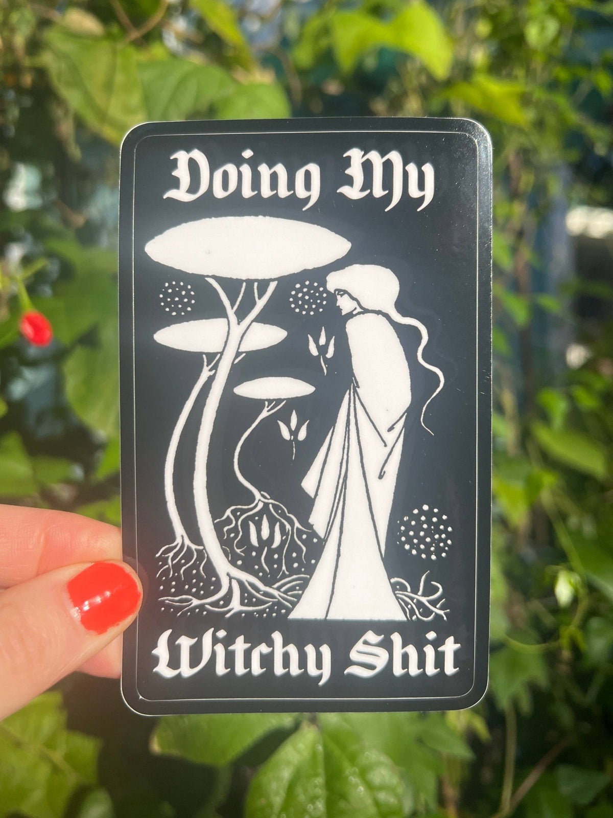 Doing My Witchy Shit Sticker - Stay Weird Kids