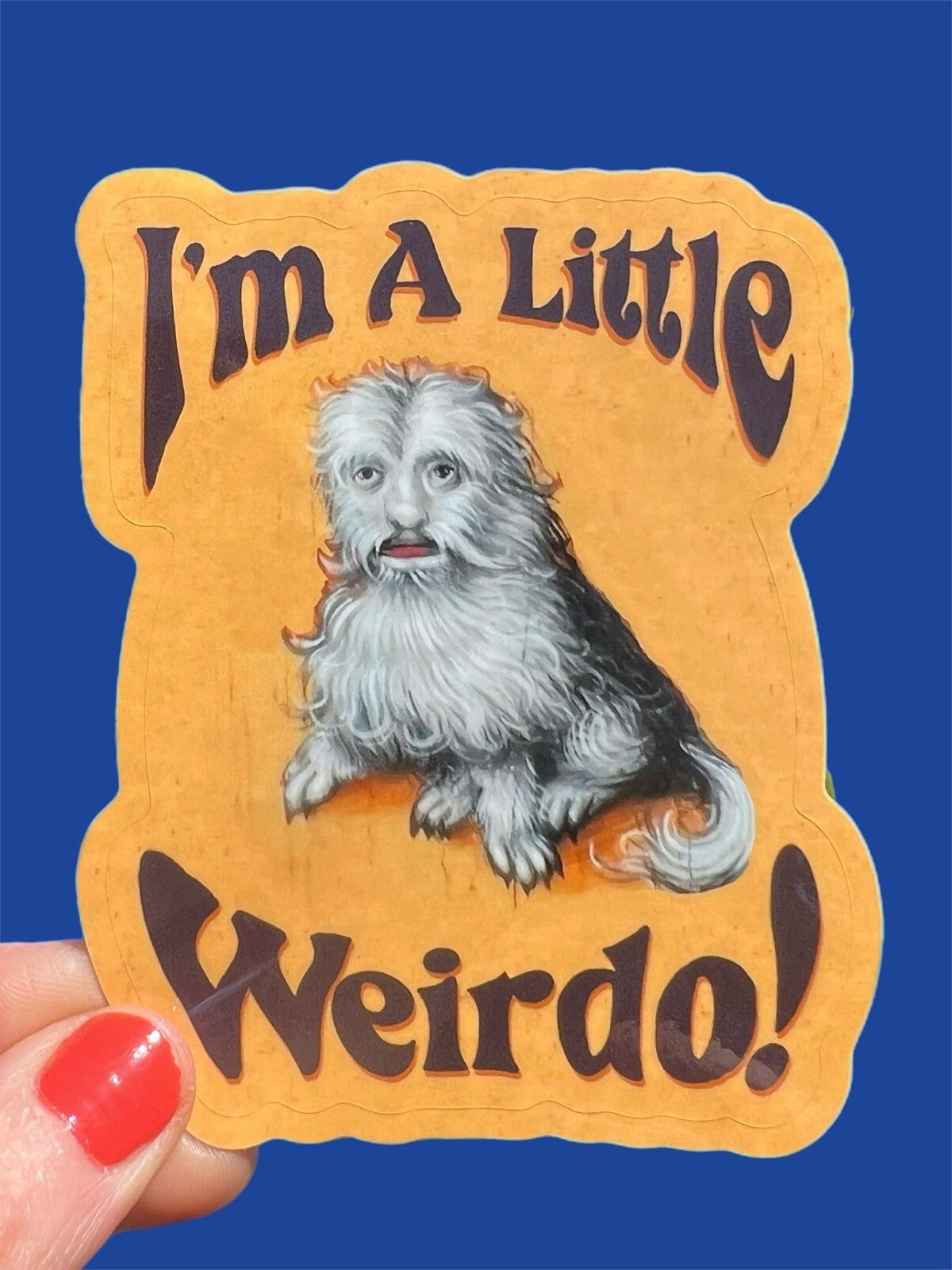 I'm A Little Weirdo Sticker - Stay Weird Kids