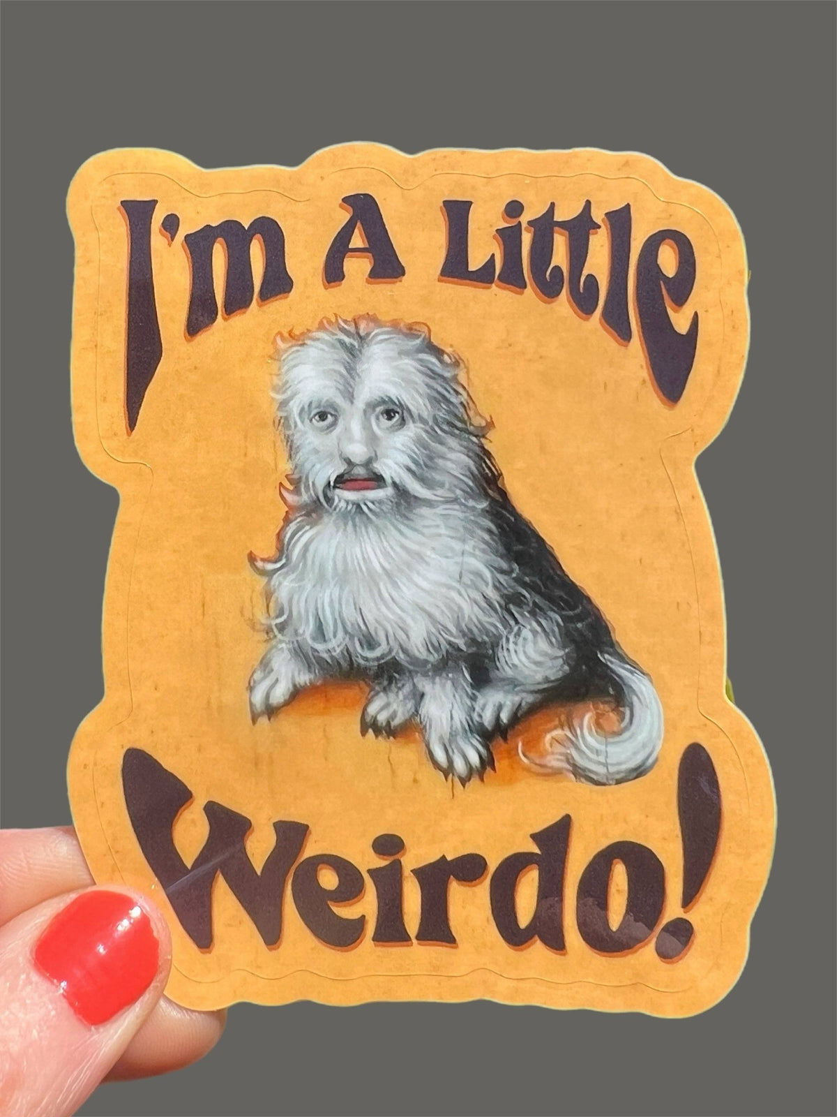 I'm A Little Weirdo Sticker - Stay Weird Kids